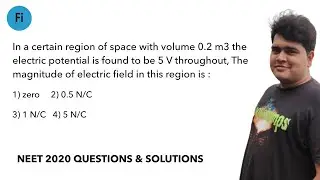 In a certain region of space with volume : NEET 2020 Video Solution