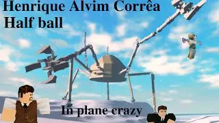 Henrique Alvim Correa HalfBall Showcase The War Of The Worlds | Plane Crazy