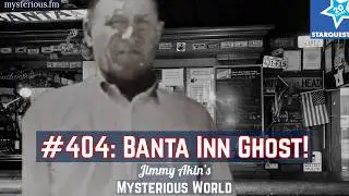 The Ghost of the Banta Inn  - Jimmy Akin's Mysterious World