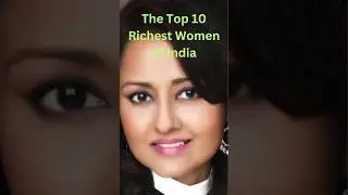 Top10 Richest Women of India I #top #shorts #richest #women #india #forbes