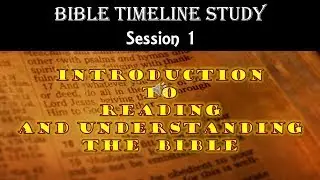 BIBLE TIMELINE STUDY Session 1