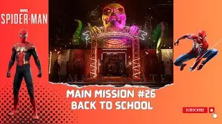 Marvel's Spider-Man Remastered Main Mission #26 - Back to School