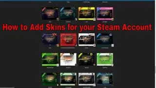 How to Add Skins for your Steam Account
