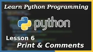 Printing and Comments - Python Tutorial (Part 6)