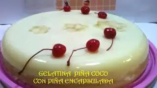 GELATINA PI&Ntilde;A COCO CON PI&Ntilde;A ENCAPSULADA para 25 personas