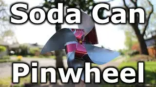 Fast Hacks #27 - Soda Can Pinwheel