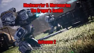 Mechwarrior 5: Mercenaries - The Dragon's Gambit DLC - Cutscene 2