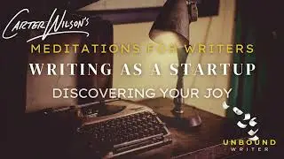Writing As A Startup | A Meditation for Writers