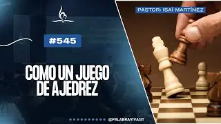 Palabra Viva en Línea #545 | COMO UN JUEGO DE AJEDREZ