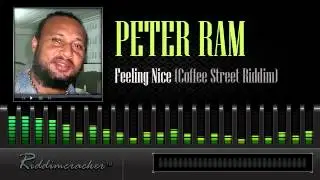 Peter Ram - Feeling Nice (Coffee Street Riddim) [Soca 2014]