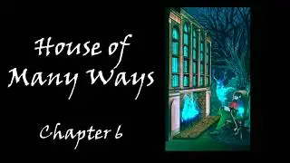 A Taste of House of Many Ways: Chapter 6