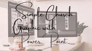 How to Create a Simple Church Graphic with PowerPoint | EP.1