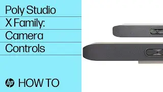 Poly Studio X Family: Camera Controls | HP Support