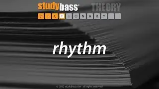 rhythm :: StudyBass Music Dictionary