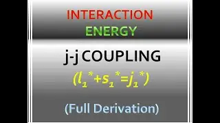 Interaction Energy in j-j Coupling for Two Valence Electrons Atom || Full Derivation
