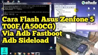 Cara Flash Asus Zenfone 5 T00F Via Adb Sideload Fastboot
