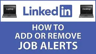 How To Add Or Remove Job Alerts On LinkedIn | PC |