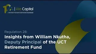Regulation 28: Insights from William Nkutha, Deputy Principal of the UCT Retirement Fund