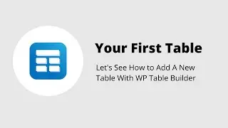 How To Create A Table With WP Table Builder - Drag and Drop Responsive Table Builder for WordPress