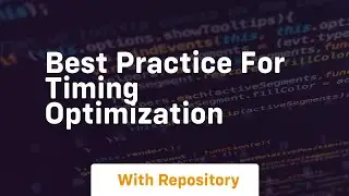 best practice for timing optimization
