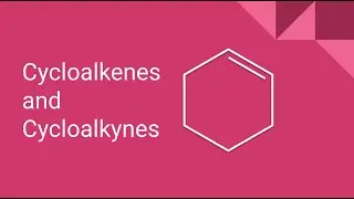 Cycloalkenes