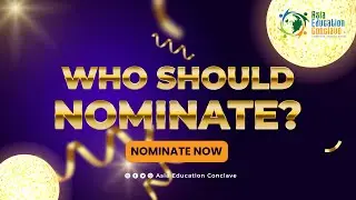 Who should nominate? Asia Education Conclave 2023