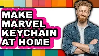 How To Make Marvel Keychain At Home (Easy Method)