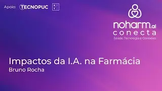 NoHarm Conecta - Impactos da I.A. na Farm&aacute;cia #11