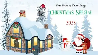 2025 Funny Dumplings Christmas Special! 🎄