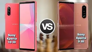 Sony Xperia 5 III VS Sony Xperia 10 III