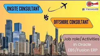 Onsite consultant Vs Offshore Consultant Job role/Activities in Oracle EBS/Fusion ERP#o3technologies