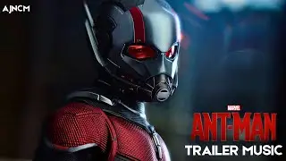 Marvel's Ant-Man - Trailer 1 Music | AJNCM