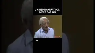 J Krishnamurti on Meat Eating & Vegetarians#jkrishnamurti #osho #sprituality #budhhaquotes #quotes .