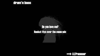 A.I.Processor - Do you love me? (Rocket flys over the moon mix) - Type A