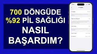 700 Döngüde %92 Pil Sağlığı! Nasıl Başardım?