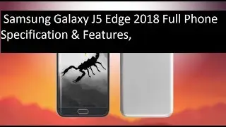 Samsung Galaxy J5 Edge 2018 Full Phone Specification & Features, Price