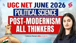 UGC NET June 2026 | UGC NET Political Science Classes 2026 | Post-Modernism All Thinkers By Kiran