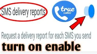 Truecaller // how to turn on sms delivery reports 2020