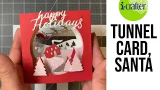 i crafter Tunnel Card, Santa Tutorial