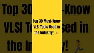 Top 30 Must-Know VLSI Tools Used in the Industry! | Design, Verification & Physical Design#VLSI
