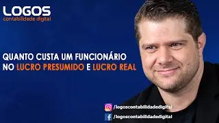 QUANTO CUSTA UM FUNCIONÁRIO NO LUCRO PRESUMIDO E LUCRO REAL