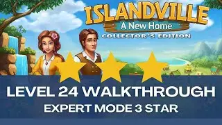 Islandville: A New Home - Level 24 Strategy Guide