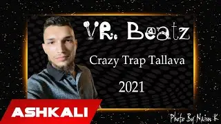VR. Beatz - Crazy Trap Tallava (Remix Official Audio 2021)