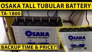 OSAKA TA1800 | TALL TUBULAR BATTERY | BACKUP TIME & PRICE IN PAKISTAN 🇵🇰