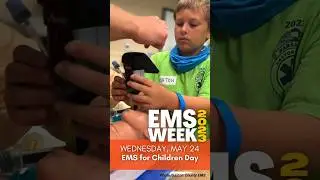 Celebrating EMS Week &mdash; Day 4: EMS for Children