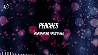[1hour loop] Peaches (Mario Movie Piano Cover)