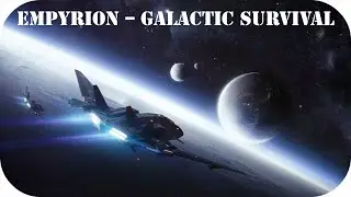 Выживание на ОФФ сервере! часть 2 | Empyrion Galactic Survival