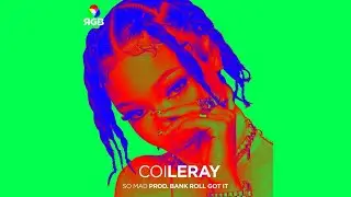 Coi Leray - So Mad (Ethika RGB 3)