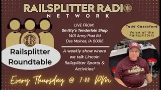 The Railsplitter Roundtable # 12