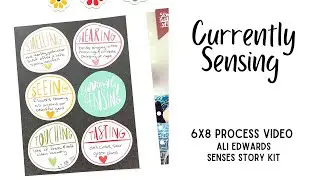 Currently Sensing | Real-Time Process Video | Ali Edwards Senses Story Kit